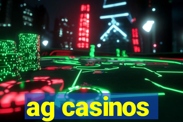 ag casinos