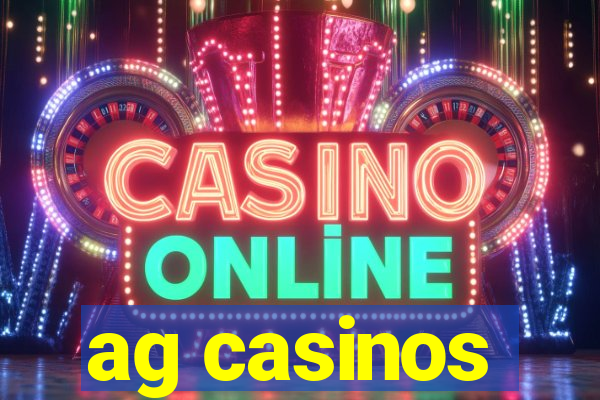 ag casinos