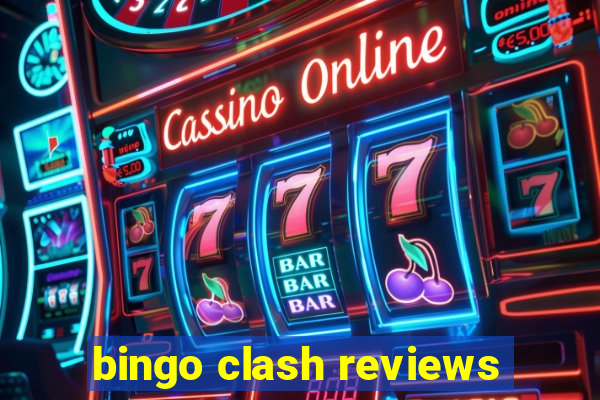 bingo clash reviews