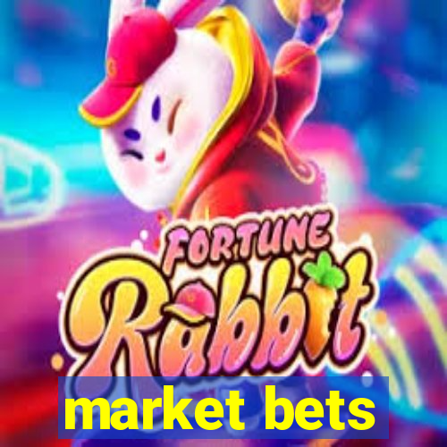 market bets