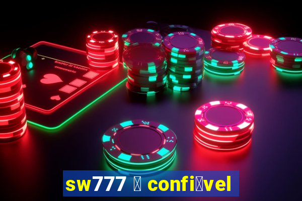 sw777 茅 confi谩vel