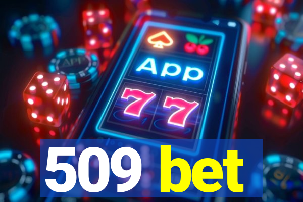 509 bet