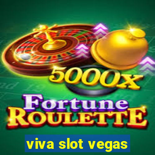 viva slot vegas