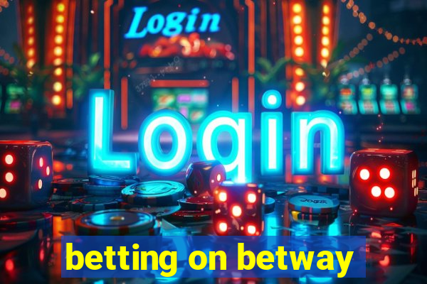 betting on betway