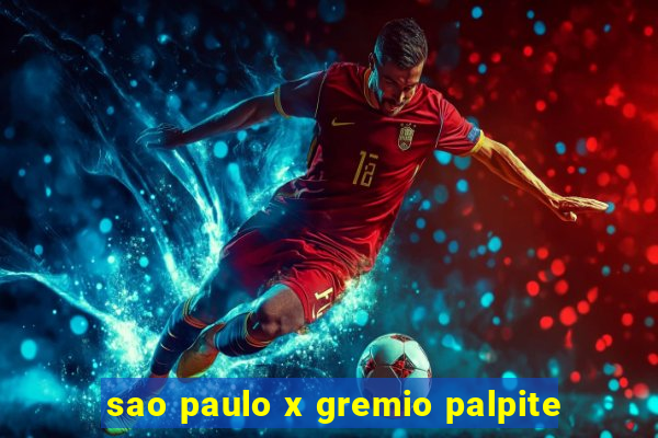 sao paulo x gremio palpite