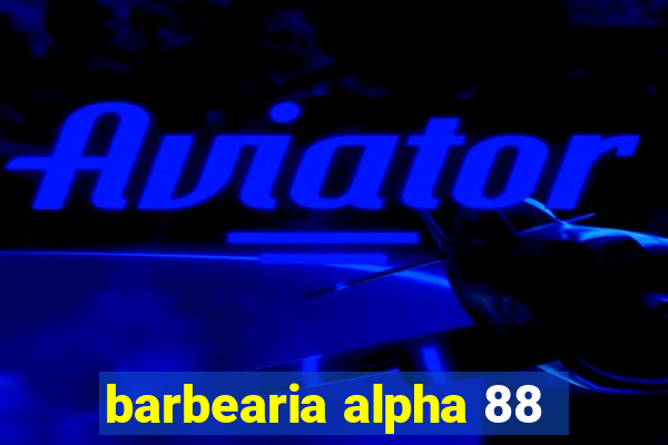 barbearia alpha 88