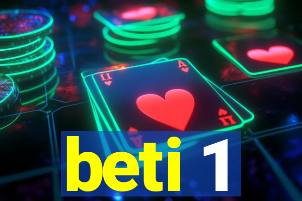 beti 1