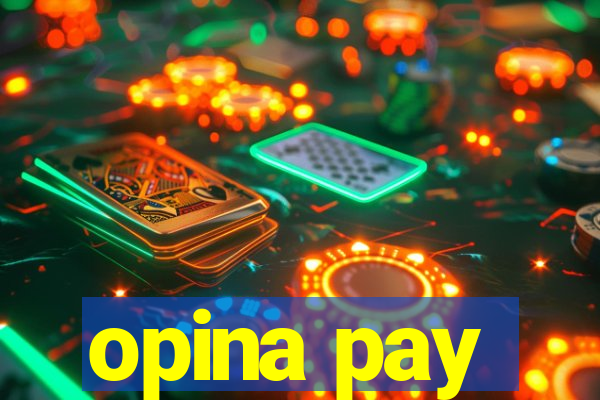 opina pay