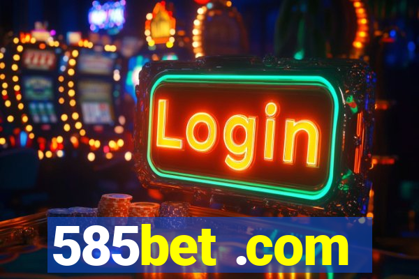 585bet .com