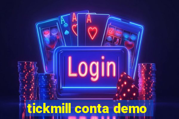 tickmill conta demo