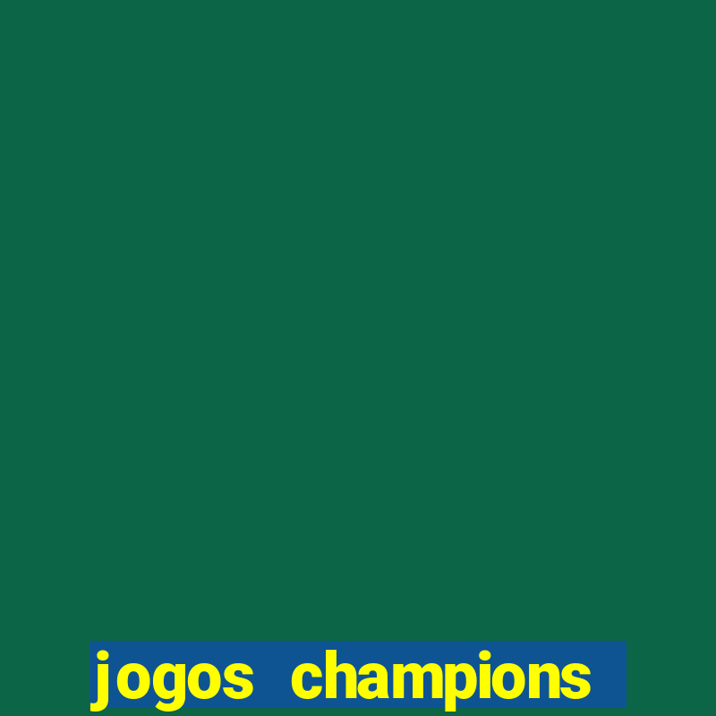 jogos champions league transmiss?o