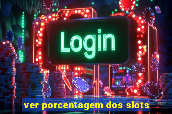 ver porcentagem dos slots