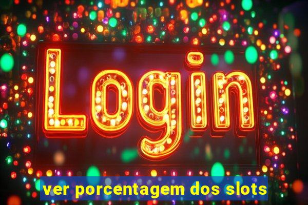 ver porcentagem dos slots