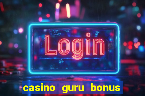 casino guru bonus sem deposito