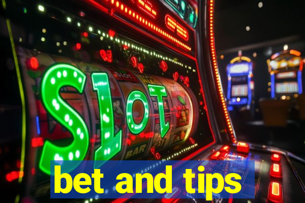 bet and tips