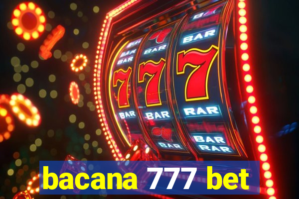 bacana 777 bet