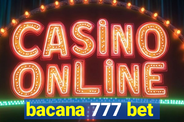 bacana 777 bet