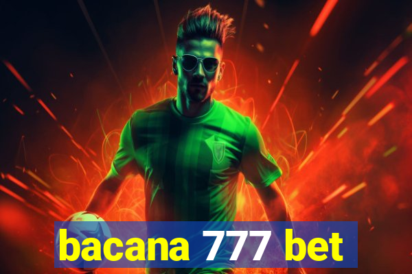 bacana 777 bet