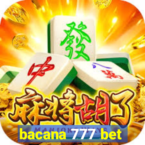 bacana 777 bet