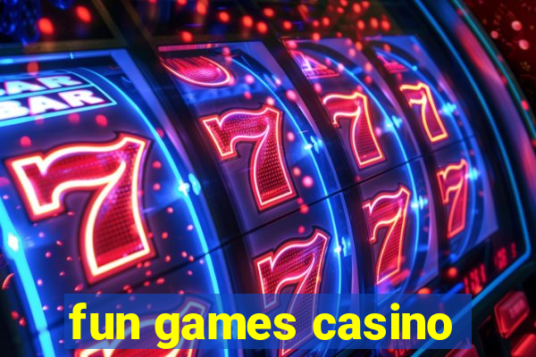 fun games casino