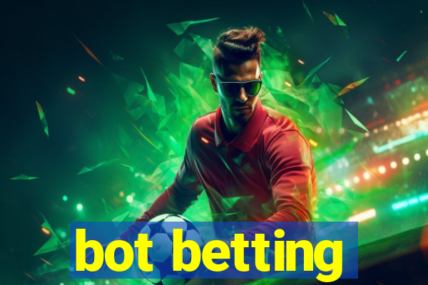 bot betting