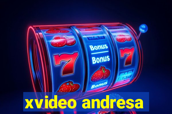 xvideo andresa