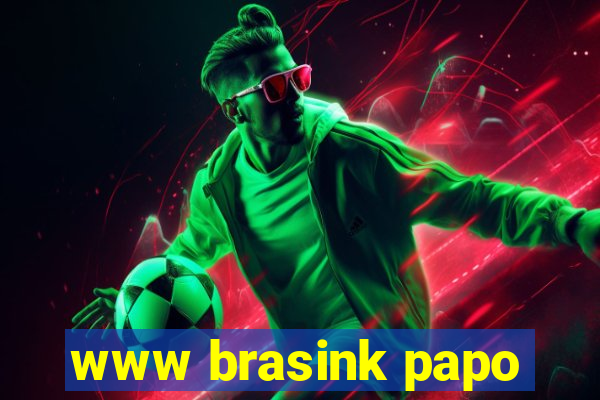 www brasink papo