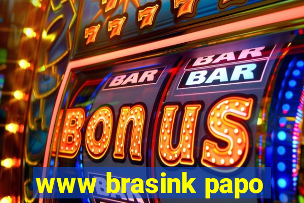 www brasink papo