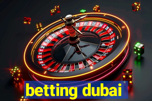 betting dubai