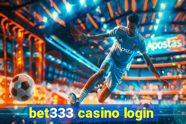 bet333 casino login