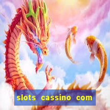 slots cassino com bonus de cadastro