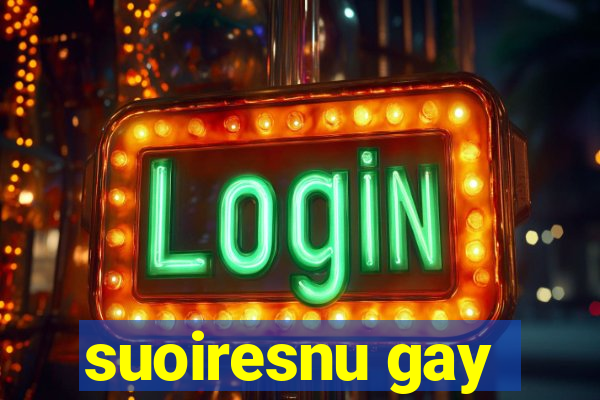 suoiresnu gay