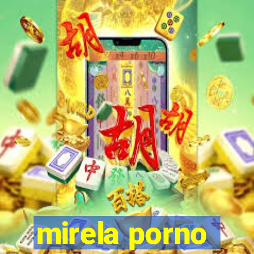 mirela porno