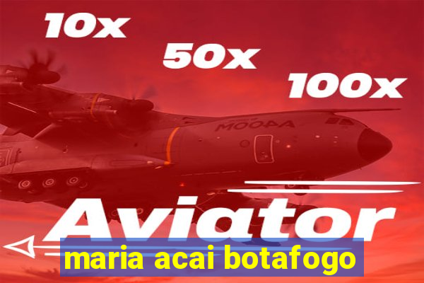 maria acai botafogo