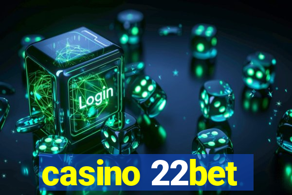 casino 22bet