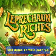 slot demo zombie carnival