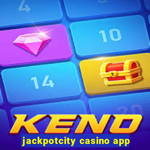 jackpotcity casino app