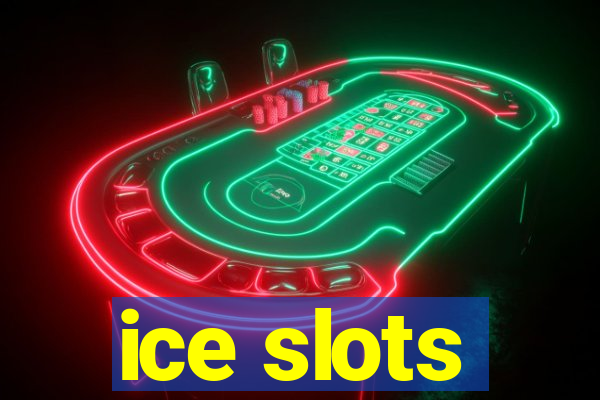 ice slots