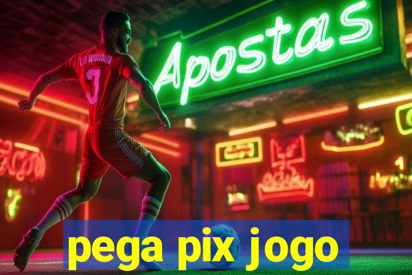 pega pix jogo