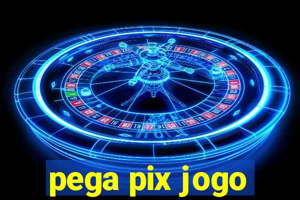 pega pix jogo