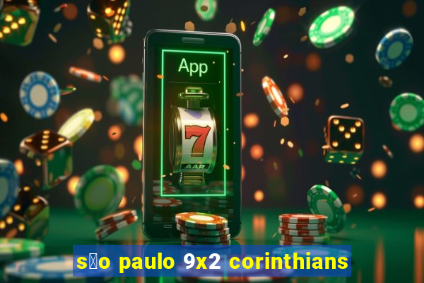 s茫o paulo 9x2 corinthians