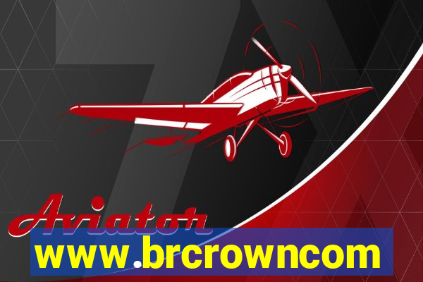 www.brcrowncom