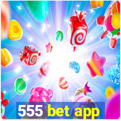 555 bet app