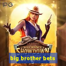 big brother bets