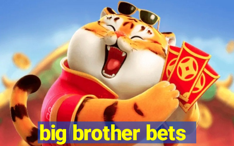 big brother bets