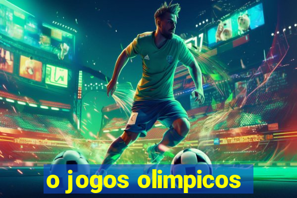 o jogos olimpicos