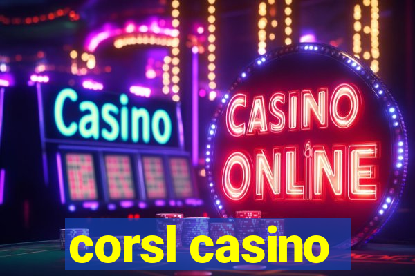 corsl casino