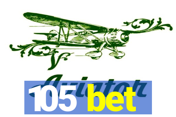 105 bet