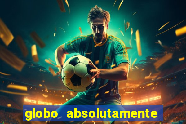 globo absolutamente sobretudo 2019