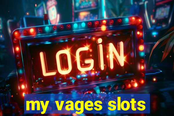 my vages slots